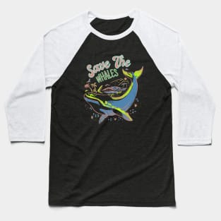 Save the Majestic Whales! Baseball T-Shirt